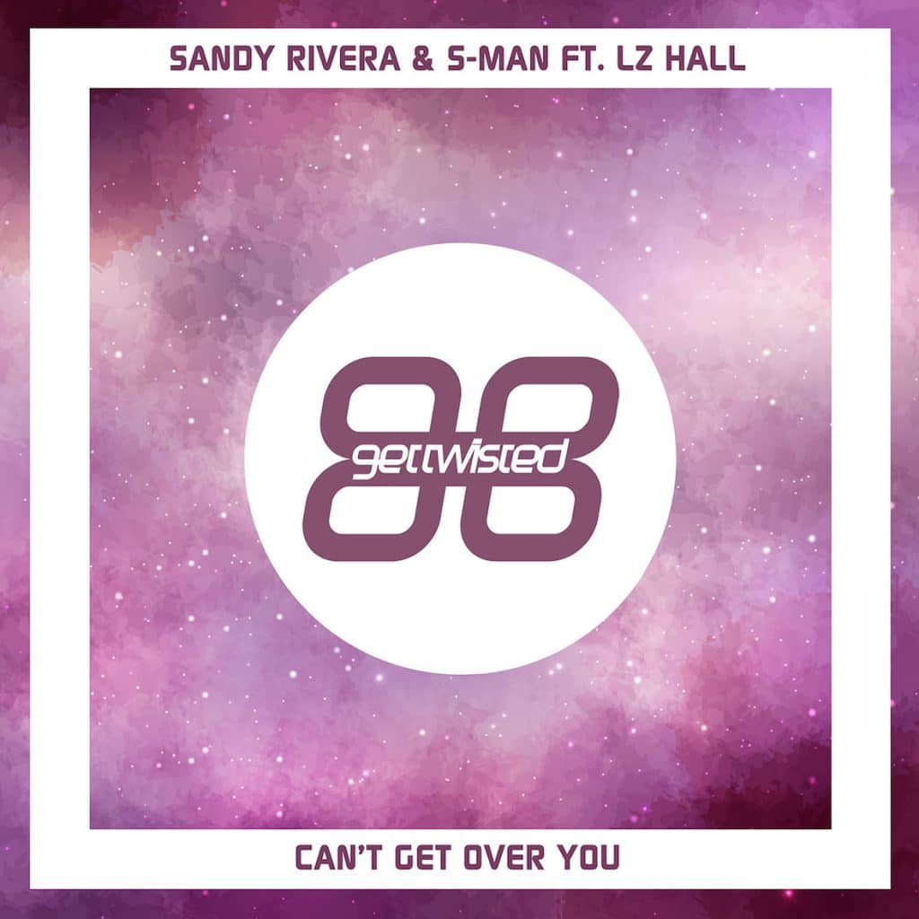 Sandy Rivera & S-man ft. Lz Hall - Can't get over you