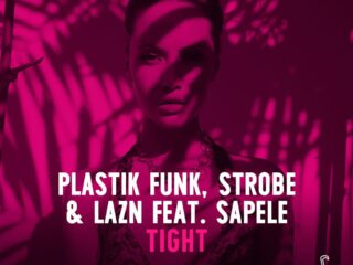 Plastik Funk, Strobe & Lazn feat. Sapele - Tight