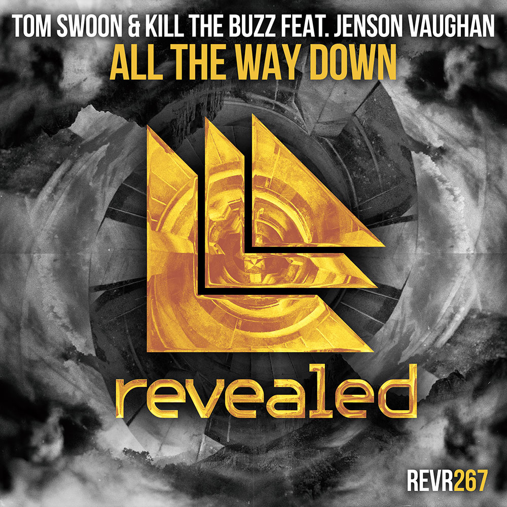 Tom Swoon & Kill the buzz feat. Jenson Vaughan - All The Way Down