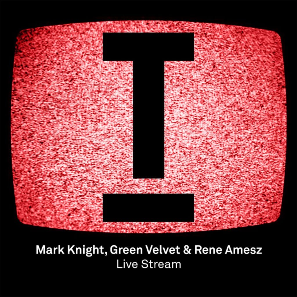 Mark Knight, Green Velvet Rene Amesz - Live Stream