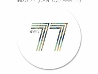 Oliver Heldens - Ibiza 77 (Can You Feel It)