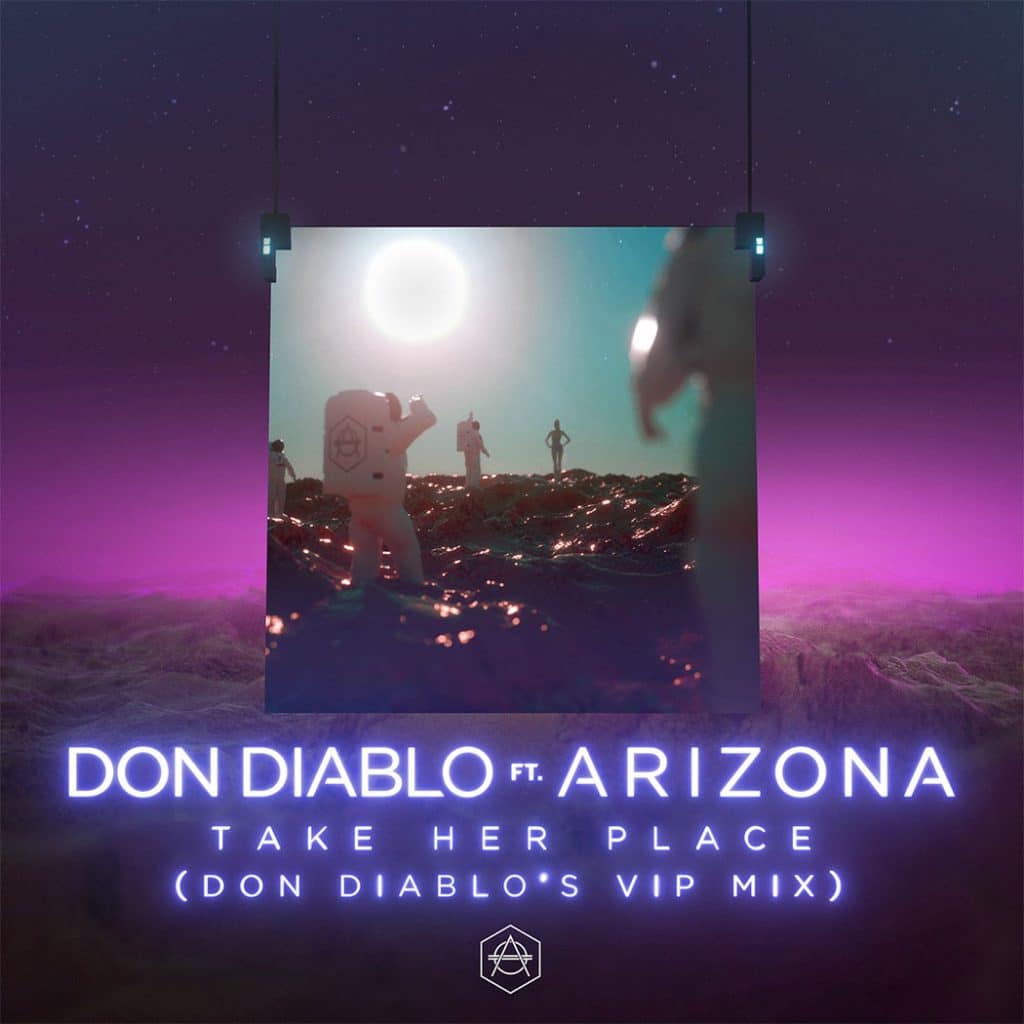Don Diablo Ft. A R I Z O N A - Take Her Place (Don Diablo’s Vip Mix)